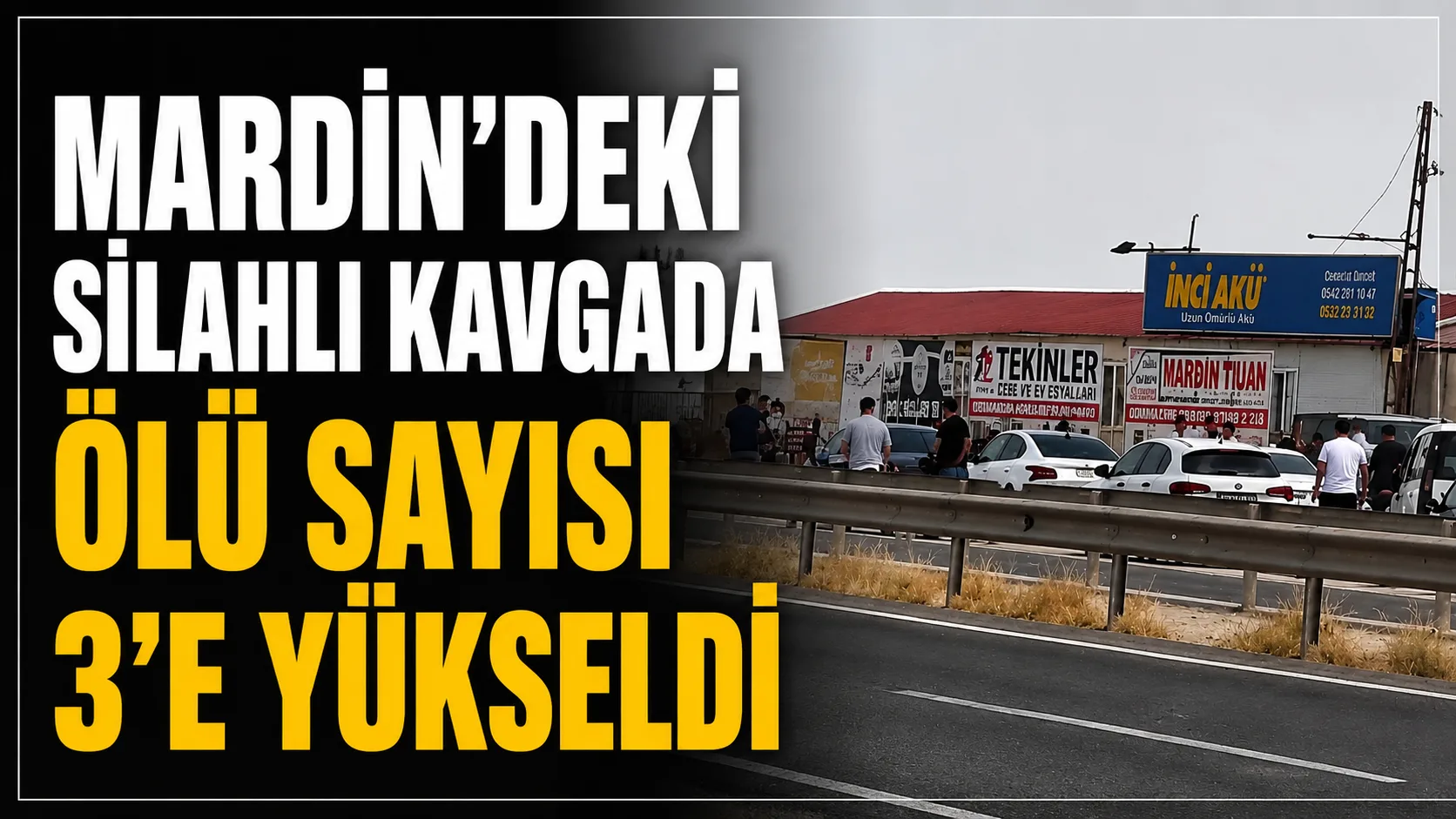Mardin'deki silahlı kavgada ölü sayısı 3'e yükseldi