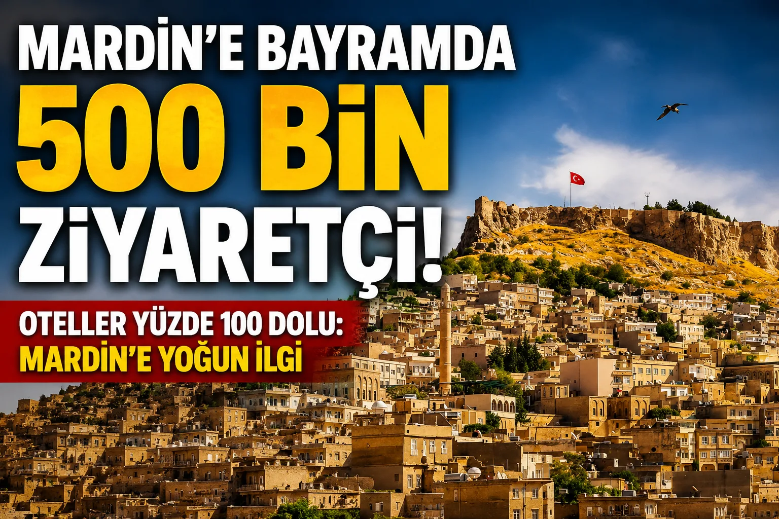 Mardin, bayram tatilinde 500 bin ziyaretçiyi ağırladı