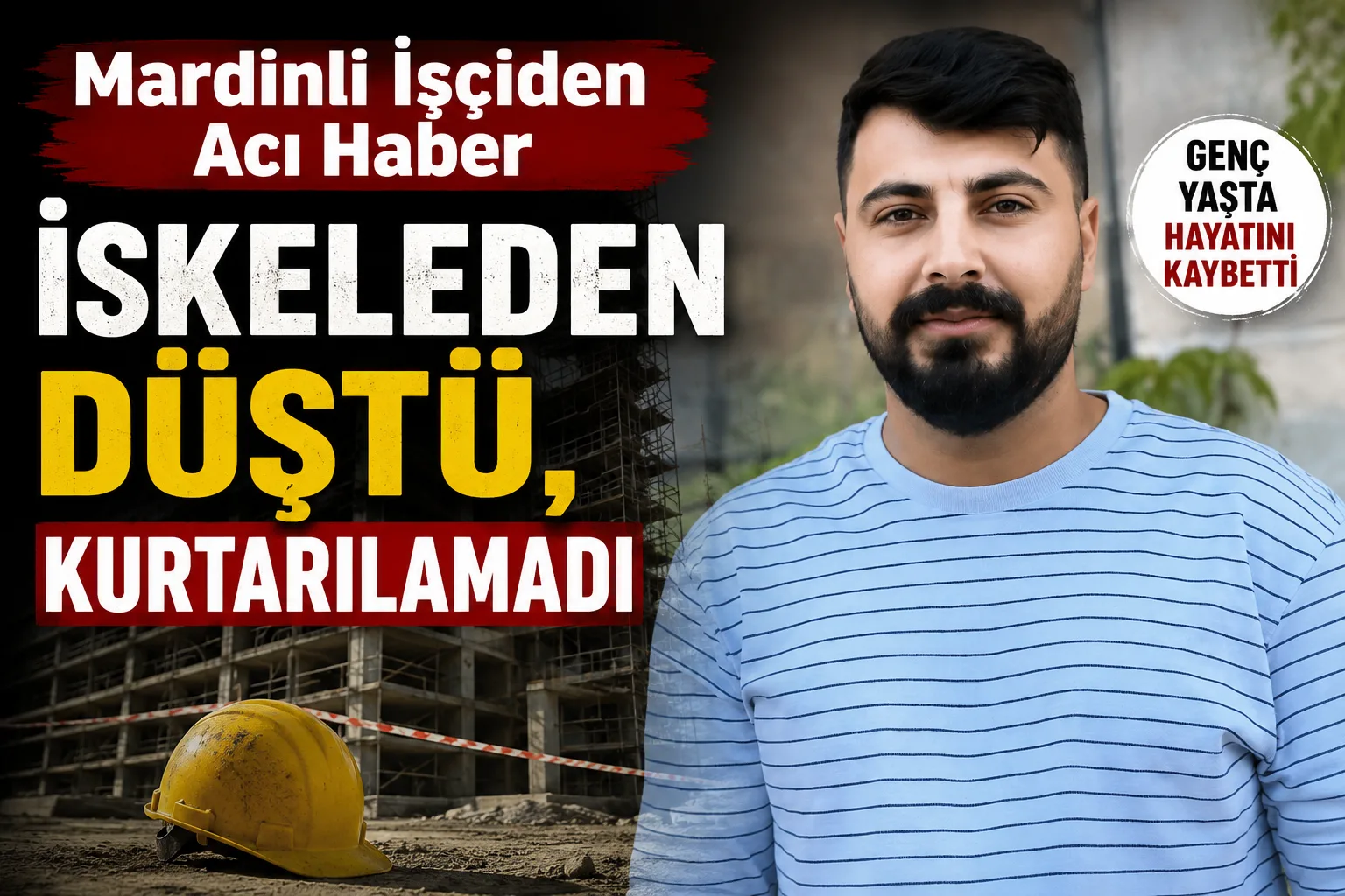 Mardinli İşçiden Acı Haber  İSKELEDEN DÜŞTÜ, KURTARILAMADI