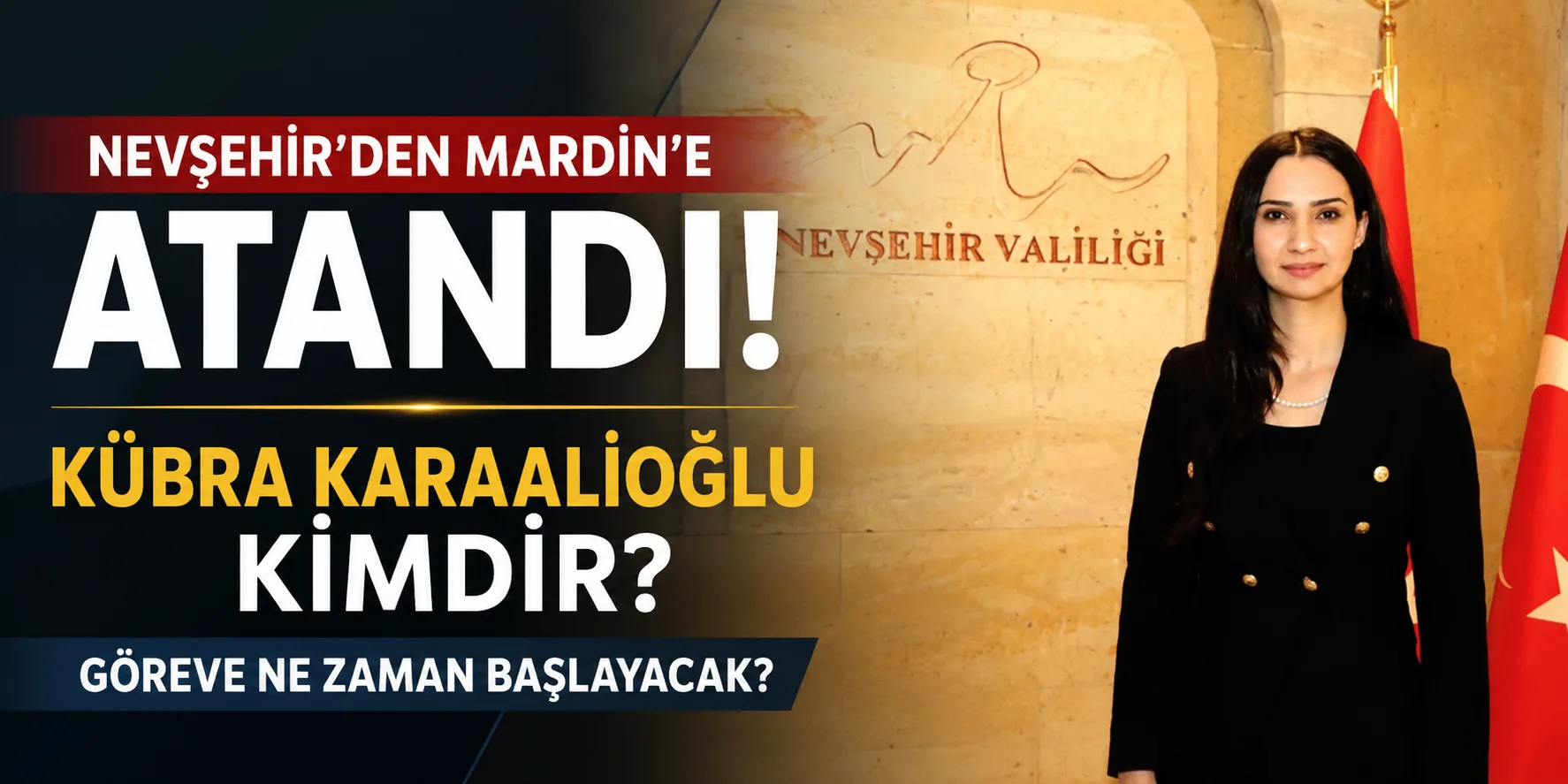 Nevşehir’den Mardin’e Atandı: Kübra Karaalioğlu Kimdir?  Göreve Ne Zaman Başlayacak?