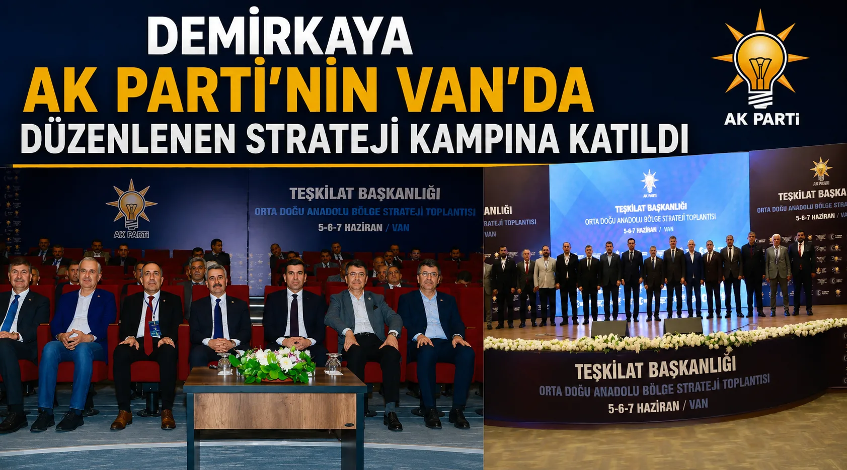 Demirkaya Ak Partinin Van’da Düzenlenen Strateji Kampına Katıldı