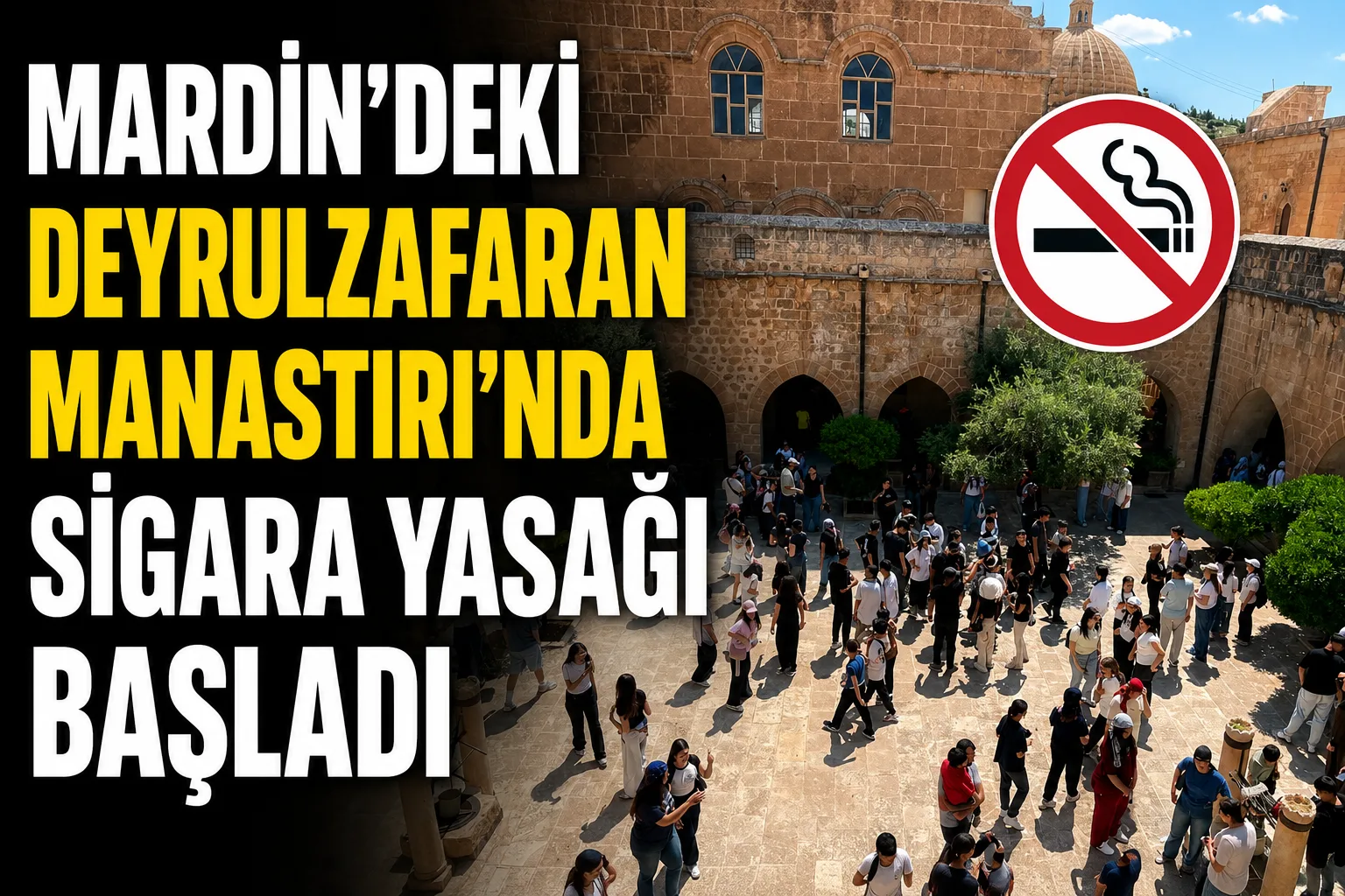 Mardin’deki Deyrulzafaran Manastırı’nda sigara yasağı başladı