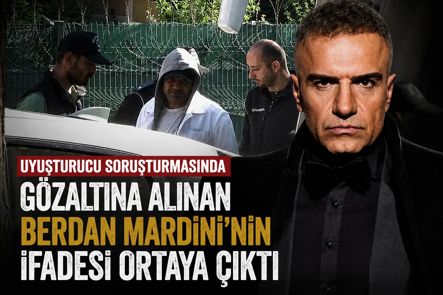 Uyuşturucu soruşturmasında gözaltına alınan Berdan Mardini'nin ifadesi ortaya çıktı