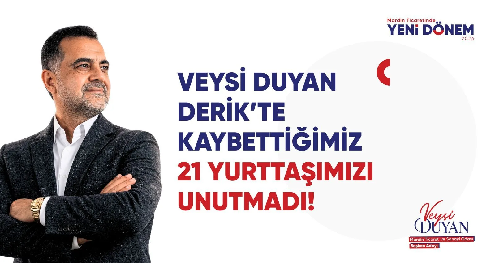 Veysi Duyan Derik'te kaybettiğimiz 21 yurttaşımızı unutmadı!